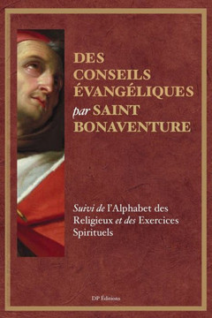 Des conseils évangéliques: Suivi de l'Alphabet des Religieux et des Exercices Spirituels - Large Print