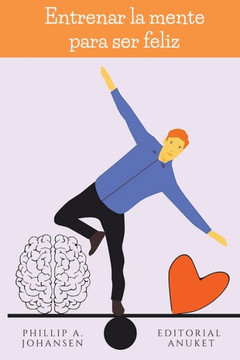 Entrenar la Mente Para ser Feliz