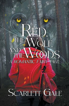 Red, the Wolf, and the Woods Red, the Wolf, and the Woods