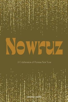 Nowruz: A Celebration of Persian New Year