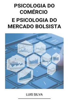 Psicologia do Comércio e Psicologia do Mercado Bolsista
