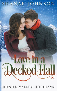 Love in a Decked Hall Love in a Decked Hall