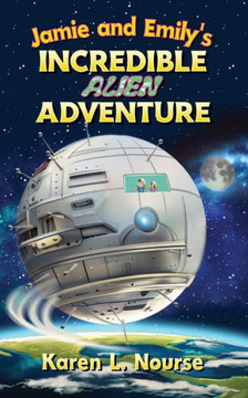Jamie and Emily's Incredible Alien Adventure
