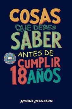 Cosas que debes saber antes de cumplir 18 años