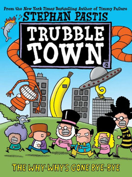 The Why-Why's Gone Bye-Bye (2) (Trubble Town)
