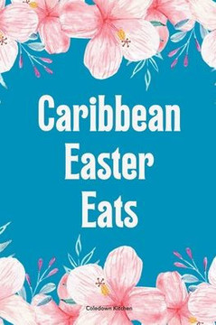 Caribbean Easter Eats
