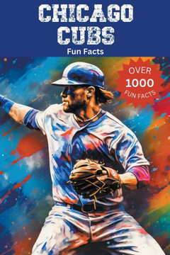Chicago Cubs Fun Facts Chicago Cubs Fun Facts