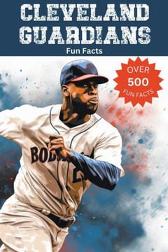 Cleveland Guardians Fun Facts Cleveland Guardians Fun Facts