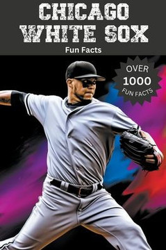 Chicago White Sox Fun Facts