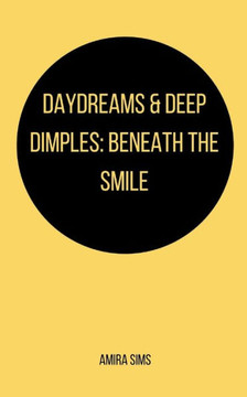 Daydreams & Deep Dimples: Beneath the smile
