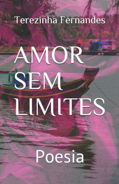 Amor Sem Limites: Poesia