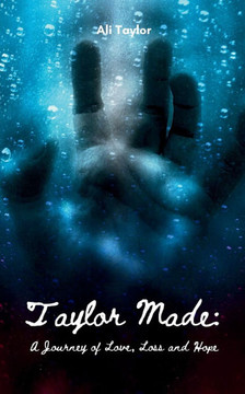 Taylor Made: A Journey of Love, Loss and Hope