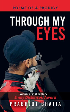 Through My Eyes: Poems of a Prodigy