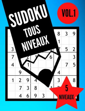 SUDOKU Tous Niveaux: Sudoku Adulte Facile - Moyen - Difficile - Diabolique - Extreme - 200 Grilles Sodoku 9x9 Avec Solutions - Enigmes et C