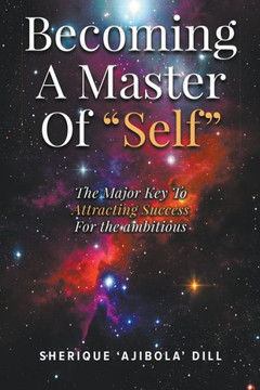 Becoming A Master Of ""Self""