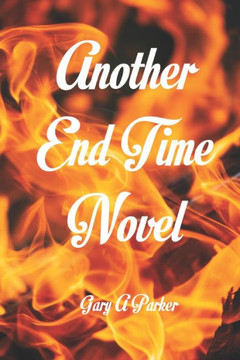 Another End Time Novel