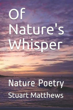 Of Nature's Whisper: Nature Poetry