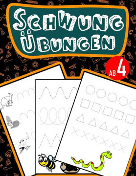 Schwungübungen Für Kinder Ab 4 Jahren: Schreiben lernen mit Bilder (so macht es ihrem Kind besonders Spaß) Steigert die Konzentration, Lernen der Stif