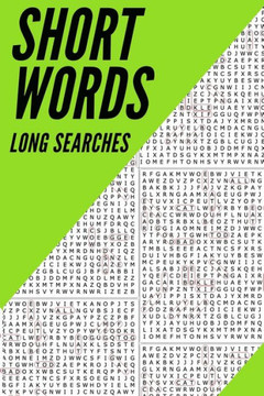 Short Words Long Searches: Challenging Word Search Volume 1 - Large Print