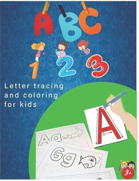 abc letter tracing and coloring for kids: Practice for Kids with Pen Control, Line Tracing, Letters, and More! (Kids coloring activity books)