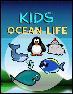 Kids Ocean Life: Ocean Animals for kids - Coloring kids book (activity animal sea age 4-8 )