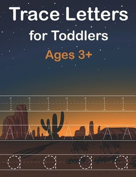 Trace Letters for Toddlers Ages 3: Learn To Write Letters and Numbers For Kids