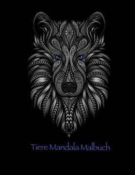 Tiere Mandala Malbuch: Coloring für Erwachsene mit Fischen, Kaninchen, Waschbären und vielen anderen