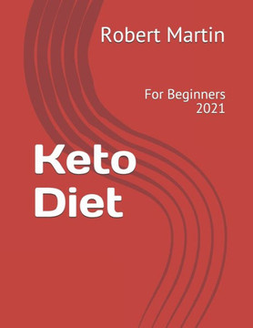 Keto Diet: For Beginners 2021