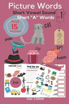 Picture Words: Short Vowel Sound vol.1 Short ""A"" Words And 15 Activities