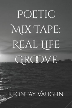 Poetic Mix Tape: Real Life Groove