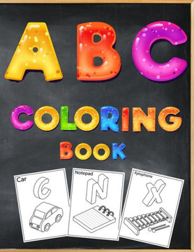 ABC coloring book: ABC Toddler Coloring Book with fun 3D Letters, Colors, Shapes, Animals, Numbers, Alphabet for Pre-Reading, Kindergarte - Large Print