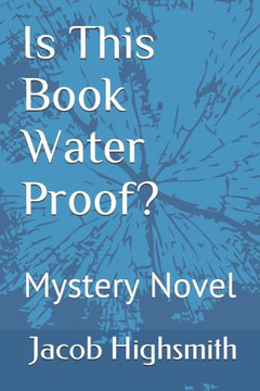 Is This Book Water Proof? Mystery Novel