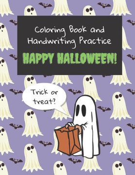 Coloring Book and Handwriting Practice Happy Halloween: Halloween Activity Book - Coloring and Handwriting practice Book for Kids - 30 pages: 20 pages
