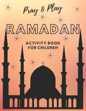 Pray and Play Ramadan Activity Book for kids