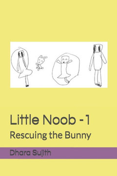 Little Noob -1: Rescuing the Bunny