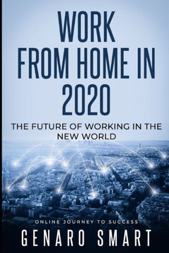 Work from Home in 2020: The Future of Working in the New World