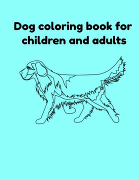 Dog coloring book for children and adults