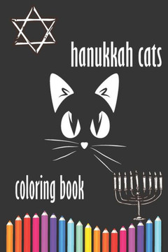 hanukkah coloring book: a Cats Coloring Book Easy, LARGE, GIANT Simple Picture Coloring Books for Toddlers, Kids Ages 2-4, Early Learning, Pre