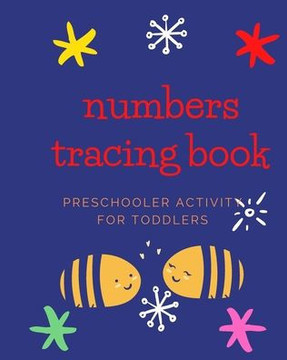 number tracing book preschooler activity for toddlers: trace, count, color, match practice work book for pre k, kindergarten, age 2,3,3 kids