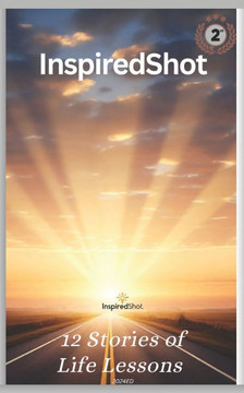 Inspiredshot: 12 Stories of Faith and Inspiration