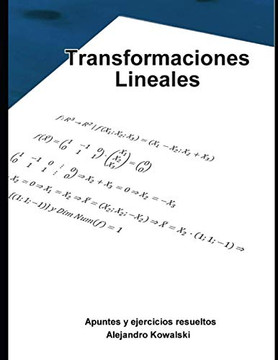 Transformaciones lineales: Apuntes y ejercicios Transformaciones lineales: Apuntes y ejercicios