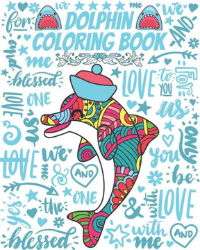 Dolphin Coloring Book: Gorgeous Colouring Book for Everyone (Dolphins Animal Lovers)