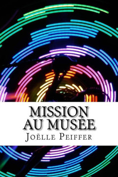 Mission Au MusEe (French Edition) Mission Au MusEe (French Edition)