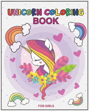 Unicorn Coloring Book: Magical Unicorn Coloring Book for Girls with Cute Unicorn Designs.