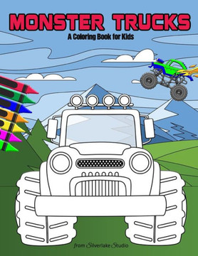 Monster Truck Coloring Book: A monster truck adventure coloring book for kids, toddlers, and adults