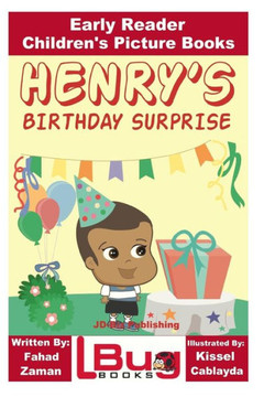 Henry'S Birthday Surprise - Early Reader - Children'S Picture Books Henry'S Birthday Surprise - Early Reader - Children'S Picture Books