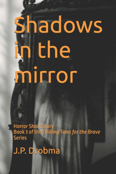 Shadows in the mirror: Horror Short Story