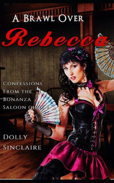 A Brawl Over Rebecca: Dirty deals in the Wild West