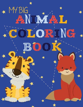 My Big Animal Coloring Book: Activity Books for Toddlers