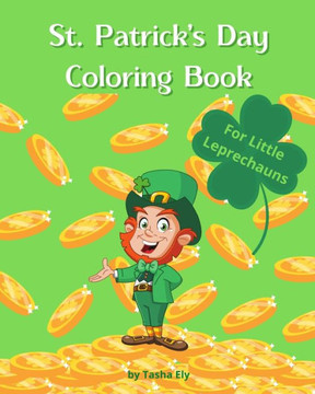 St. Patrick's Day Coloring Book: For Little Leprechauns